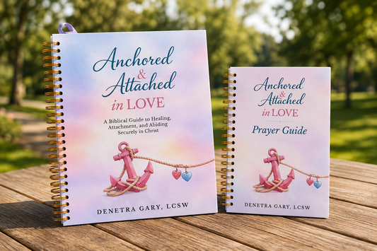 Anchored & Attached in Love: Complete Workbook + Prayer Guide Bundle